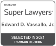 Rated By Super Lawyers | Edward D. Vassallo, Jr. | Selected in 2021 | Thomson Reuters
