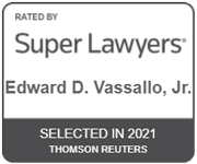 Rated By Super Lawyers | Edward D. Vassallo, Jr. | Selected in 2021 | Thomson Reuters